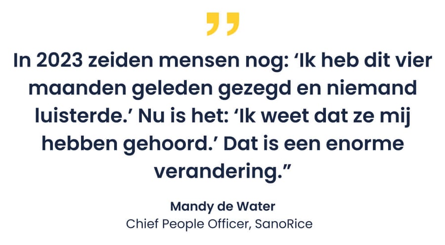 In 2023 zeiden mensen nog: 'Ik heb dit vier maanden geleden gezegd en niemand luisterde.' Nu is het: 'Ik weet dat ze mij hebben gehoord.' Dat is een enorme verandering."